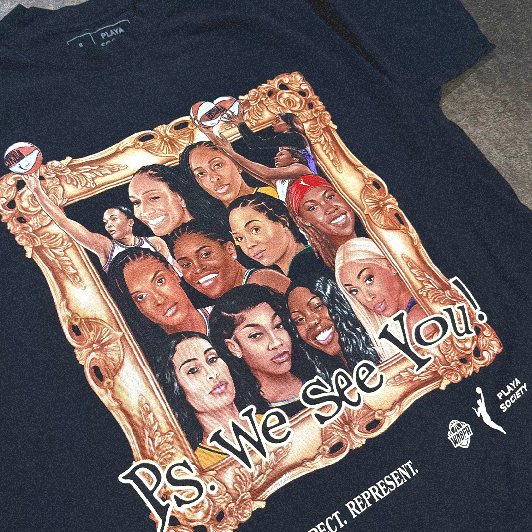 Playa Society WNBA "PS. We See You" T-shirt Vol. 1