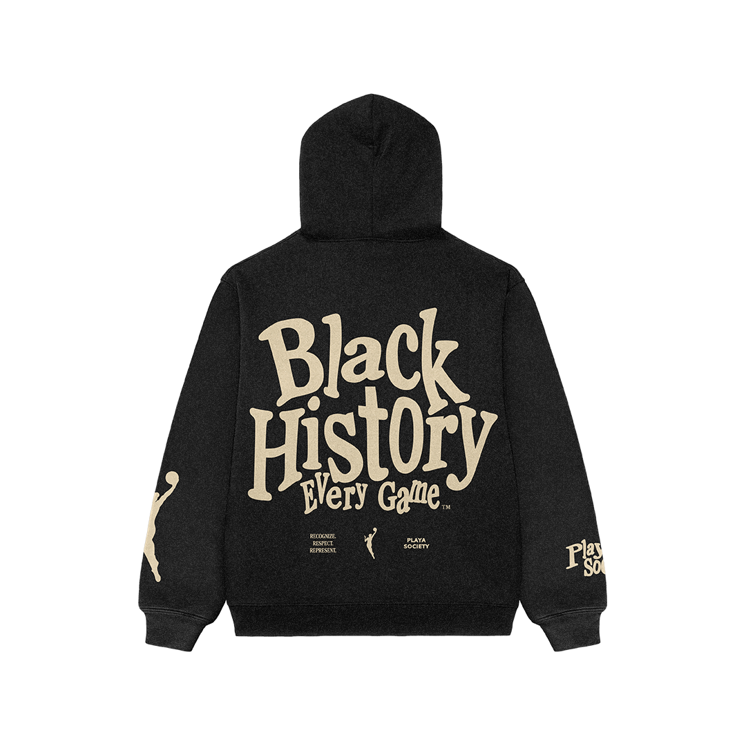 Playa Society WNBA Black History Every Game Hoodie